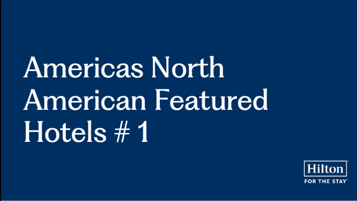 Hilton’s North American Featured Hotels #1