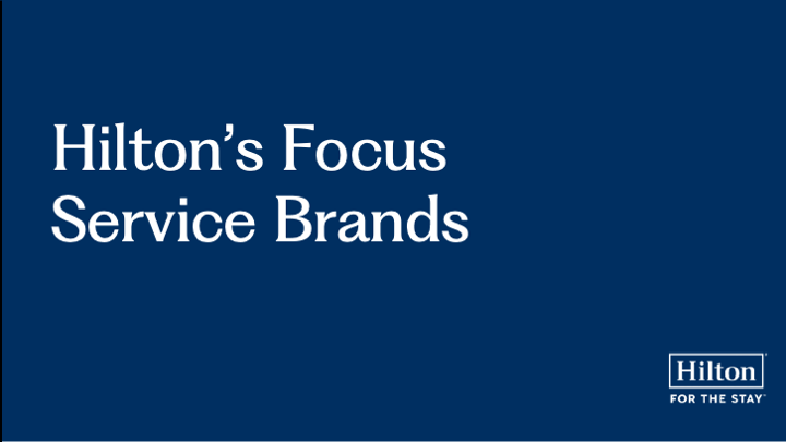 Hilton’s Focus Service Brands