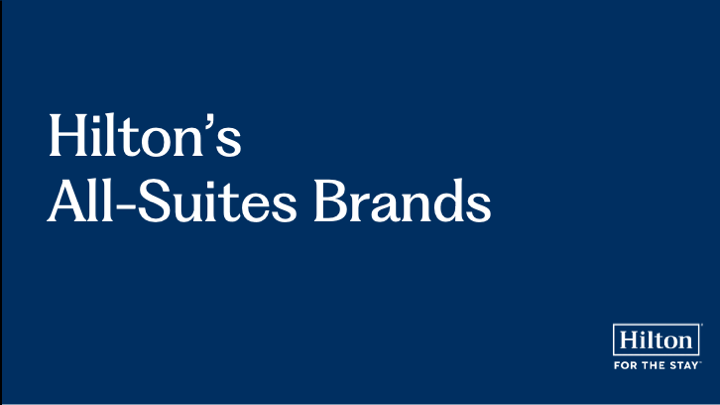 Hilton’s All‑Suites Brands
