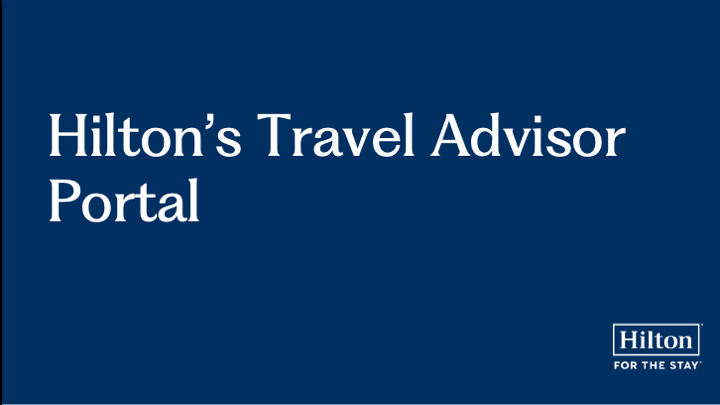 Hilton’s Travel Advisor Portal